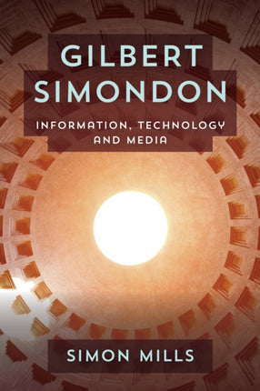 Gilbert Simondon: Information, Technology and