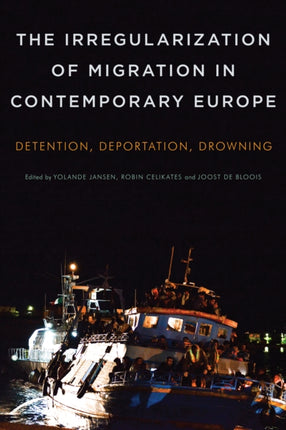 The Irregularization of Migration in Contemporary
