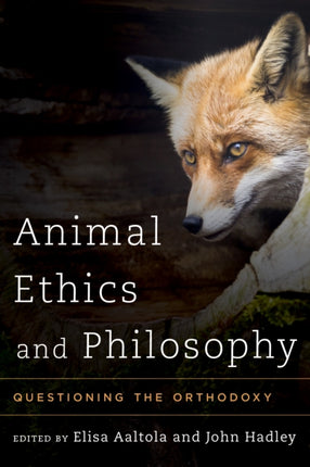Animal Ethics and Philosophy: Questioning the