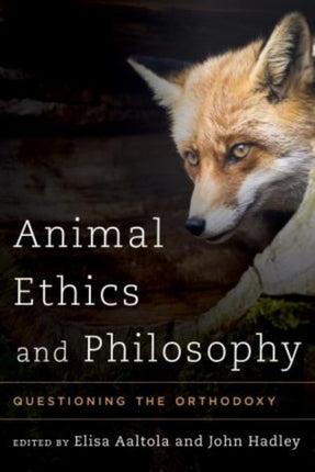 Animal Ethics and Philosophy: Questioning the