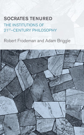Socrates Tenured: The Institutions of