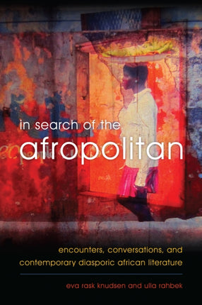 In Search of the Afropolitan: Encounters,