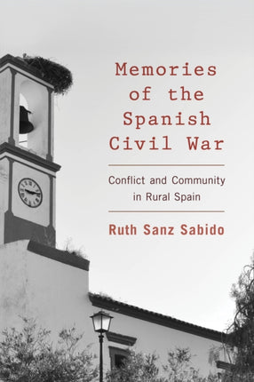 Memories of the Spanish Civil War: Conflict and