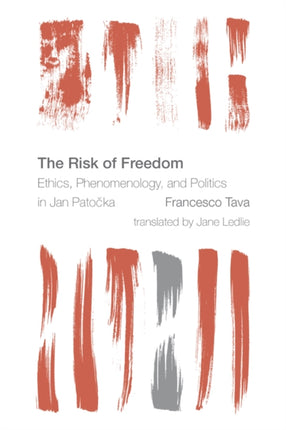 The Risk of Freedom: Ethics, Phenomenology and