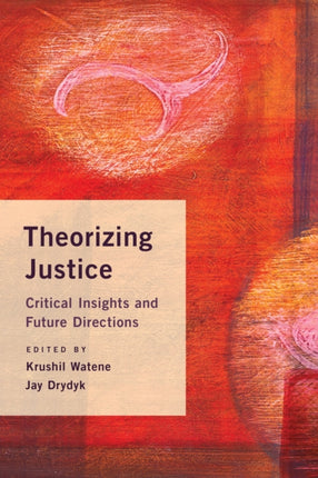 Theorizing Justice: Critical Insights and Future