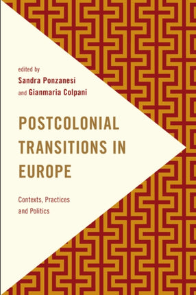 Postcolonial Transitions in Europe: Contexts,