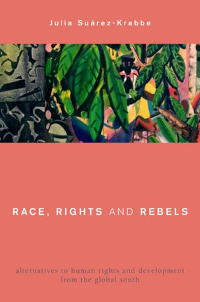 Race, Rights and Rebels: Alternatives to Human