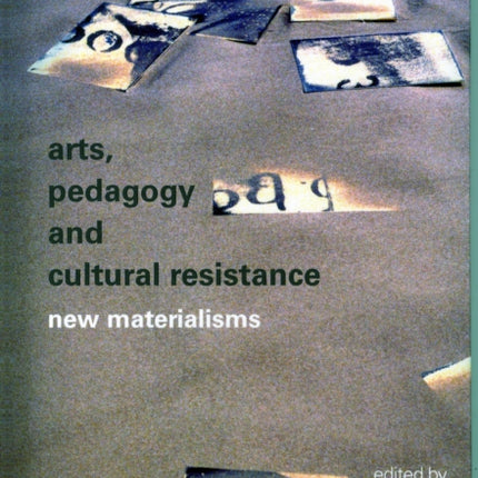 Arts, Pedagogy and Cultural Resistance: New