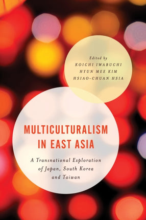 Multiculturalism in East Asia: A Transnational