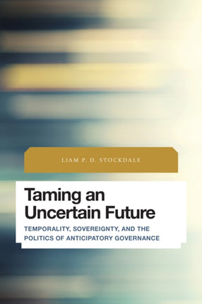 Taming an Uncertain Future: Temporality,