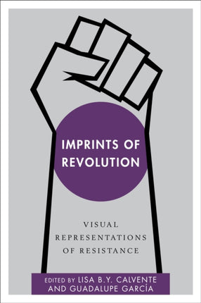 Imprints of Revolution: Visual Representations of