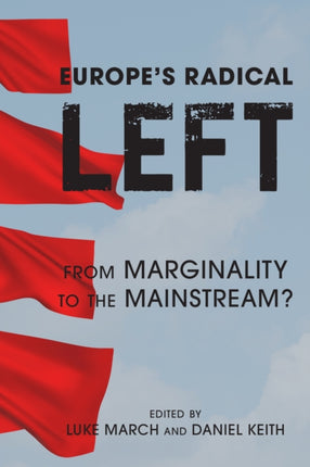 Europe's Radical Left: From Marginality to the