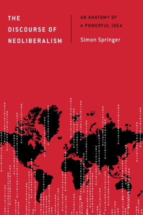 The Discourse of Neoliberalism: An Anatomy of a
