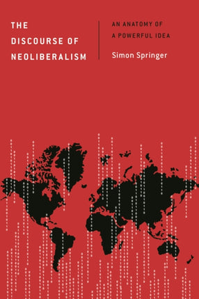 The Discourse of Neoliberalism: An Anatomy of a
