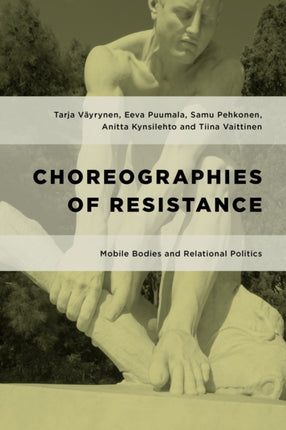 Choreographies of Resistance: Mobile Bodies and