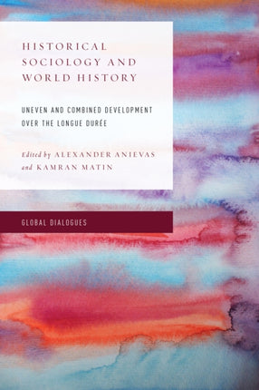 Historical Sociology and World History: Uneven