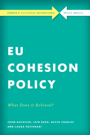 EU Cohesion Policy in Practice: What Does it