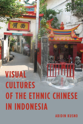 Visual Cultures of the Ethnic Chinese in