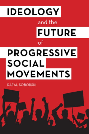 Ideology and the Future of Progressive Social