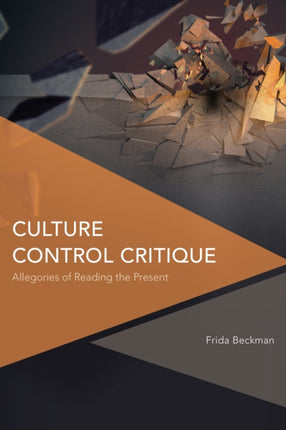 Culture Control Critique: Allegories of Reading