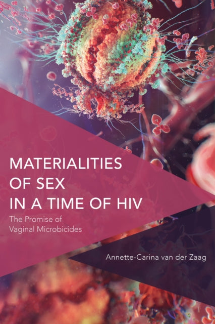Materialities of Sex in a Time of HIV: The