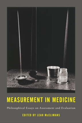 Measurement in Medicine: Philosophical Essays on