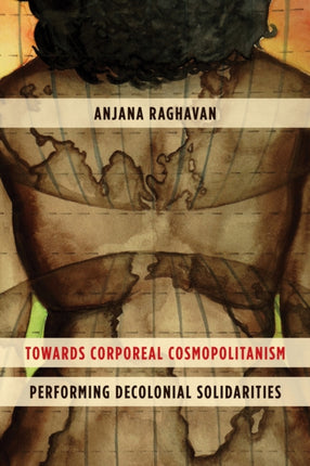 Towards Corporeal Cosmopolitanism: Performing