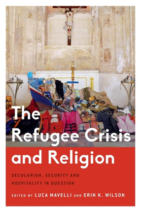 The Refugee Crisis and Religion: Secularism,