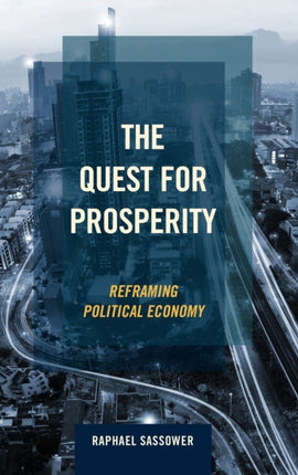 The Quest for Prosperity: Reframing Political