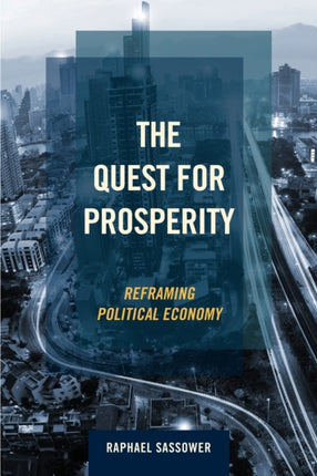 The Quest for Prosperity: Reframing Political