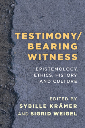 Testimony/Bearing Witness: Epistemology, Ethics,