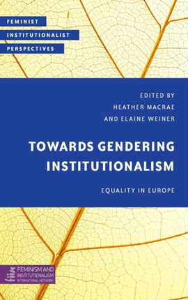 Towards Gendering Institutionalism: Equality in