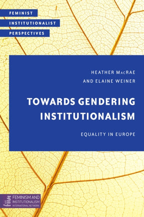 Towards Gendering Institutionalism: Equality in