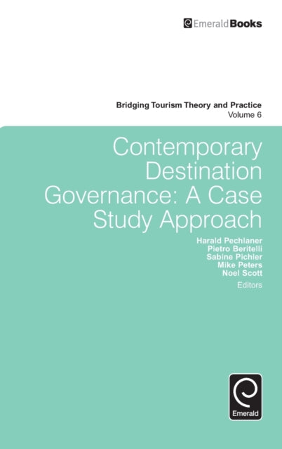 Contemporary Destination Governance: A Case Study Approach