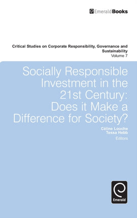 Socially Responsible Investment in the 21st Century: Does it Make a Difference for Society?