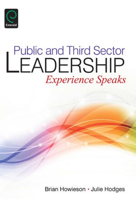 Public and Third Sector Leadership: Experience Speaks