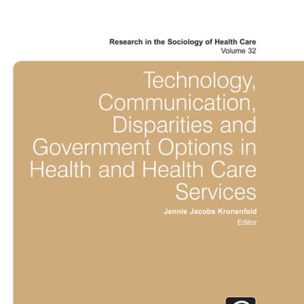 Technology, Communication, Disparities and Government Options in Health and Health Care Services