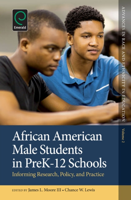 African American Male Students in PreK-12 Schools: Informing Research, Policy, and Practice