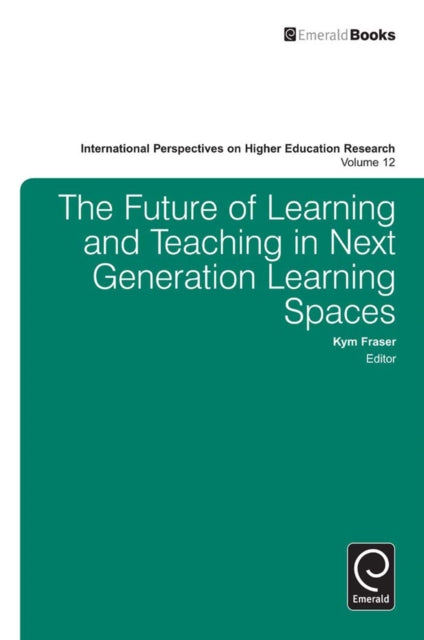 The Future of Learning and Teaching in Next Generation Learning Spaces