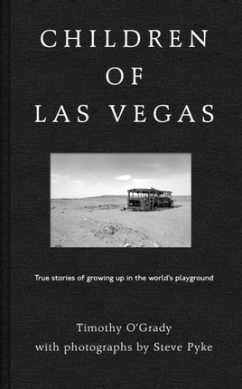 Children of Las Vegas: True stories about growing up in the world's playground