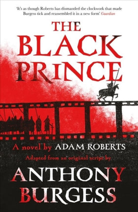 The Black Prince: Adapted from an original script by Anthony Burgess