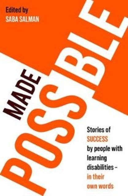 Made Possible: Stories of success by people with learning disabilities – in their own words