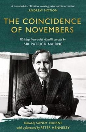 The Coincidence of Novembers: Writings from a life of public service by Sir Patrick Nairne