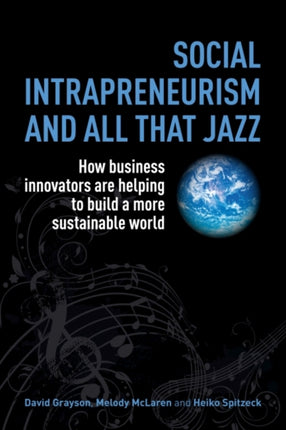 Social Intrapreneurism and All That Jazz: How
