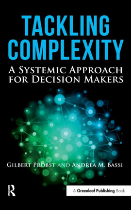 Tackling Complexity: A Systemic Approach for