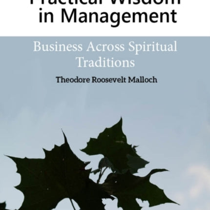 Practical Wisdom in Management: Business Across