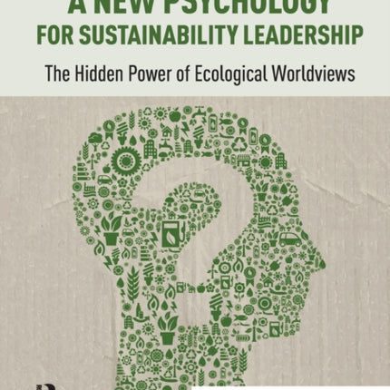 A New Psychology for Sustainability Leadership: