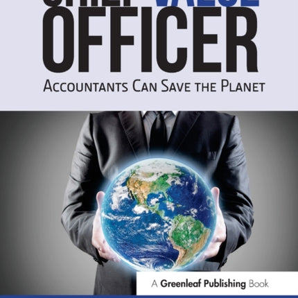The Chief Value Officer: Accountants Can Save the