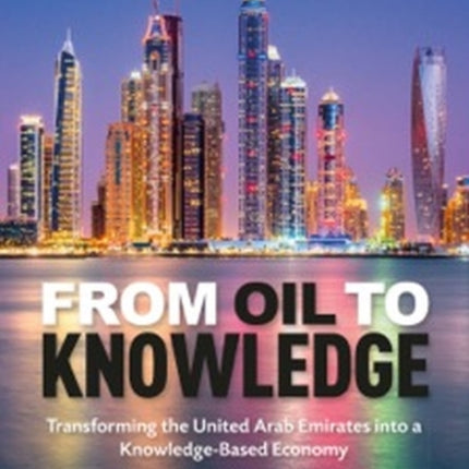 From Oil to Knowledge: Transforming the United