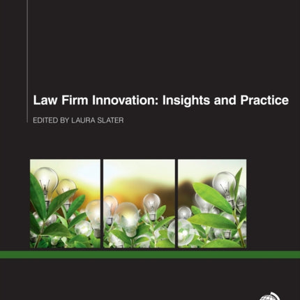 Law Firm Innovation: Insights and Practice